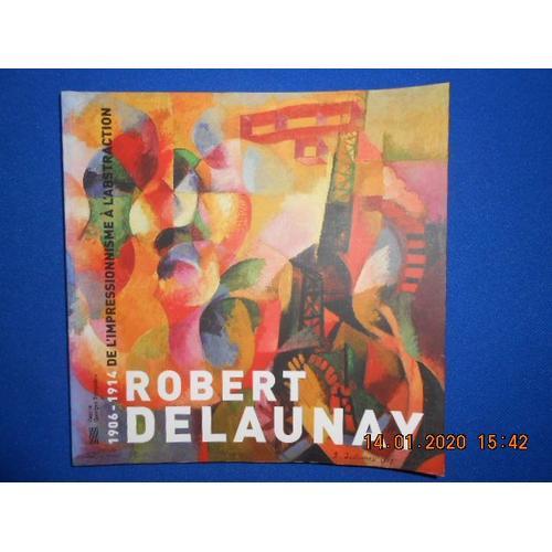 Robert Delaunay 1906-1914 De L'impressionisme À L'abstraction on Productcaster.