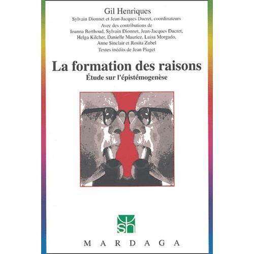 La Formation Des Raisons - Etude Sur L'épistémogenèse on Productcaster.