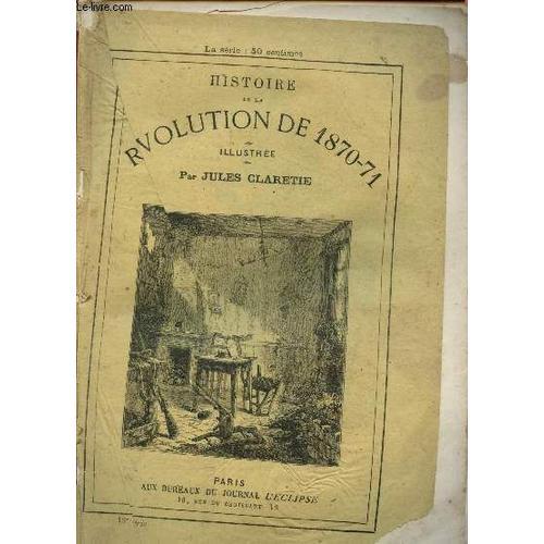 Histoire De La Révolution De 1870-71 - 13e Série : Les Revers En Pr... on Productcaster.