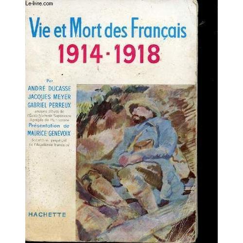 Vie Et Mort Des Français, 1914-918. Simple Histoire De La Grande Gu... on Productcaster.