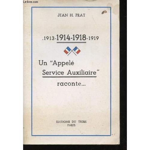 1913 - 1914 - 1918 - 1919. Un Appelé Service Auxilliaire Raconte... on Productcaster.