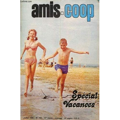 Amis-Coop - Mensuel Juillet 1975 - N°165 Spécial Vacances on Productcaster.