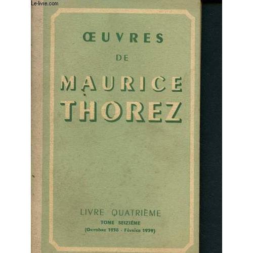 Oeuvres De Maurice Thorez - Livre Quatrième - Tome Seizième (Octobr... on Productcaster.