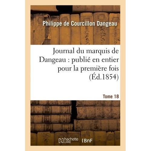 Journal Du Marquis De Dangeau : Publié En Entier Pour La Première F... on Productcaster.