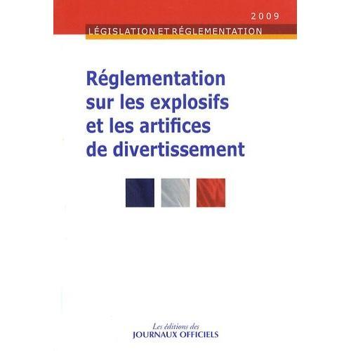 Réglementation Sur Les Explosifs Et Les Artifices De Divertissement on Productcaster.