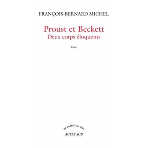 Proust Et Beckett - Deux Corps Éloquents on Productcaster.