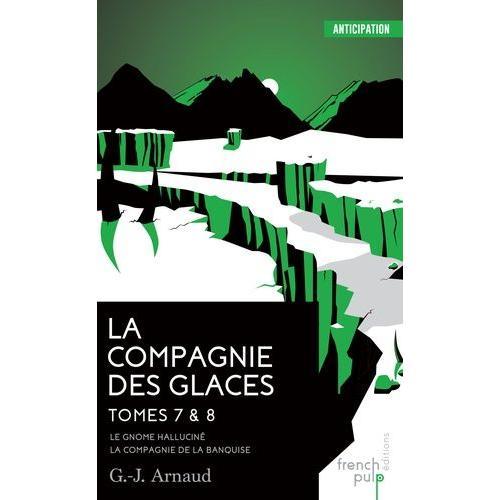 La Compagnie Des Glaces Tomes 7 Et 8 - Le Gnome Halluciné - La Comp... on Productcaster.