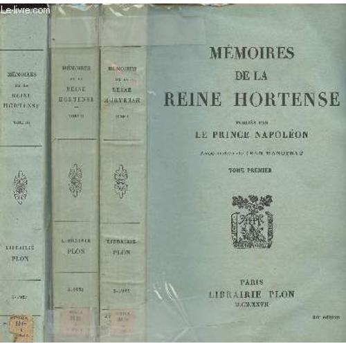 Mémoires De La Reine Hortense Publiés Par Le Prince Napoléon - Avec... on Productcaster.