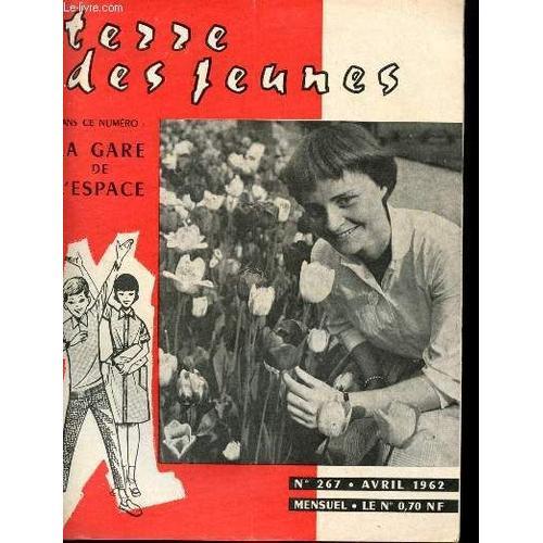 Terre Des Jeunes N° 267 Avril 1962 : La Gare De L Espace - Au Centr... on Productcaster.