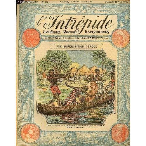 L Intrépide - N° 152 - 13 Avril 1913 - Une Superstition Atroce Par ... on Productcaster.