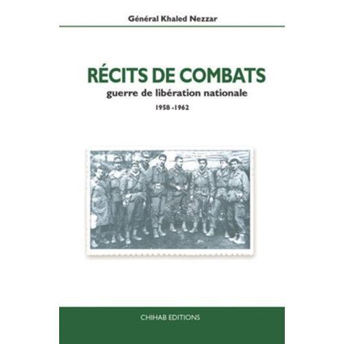 Récits De Combats - Guerre De Libération Nationale 1958-1962 on Productcaster.