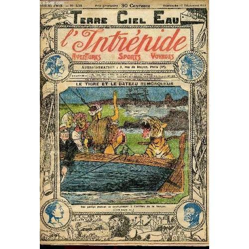 L Intrépide - N° 538 - 12 Décembre 1920 - Le Tigre Et Le Bateau Rem... on Productcaster.