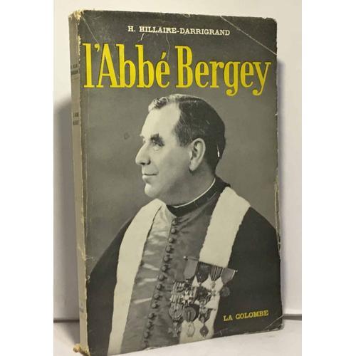 L'abbé Bergey - Héros Des Champs De Bataille Tribun Populaire Légis... on Productcaster.