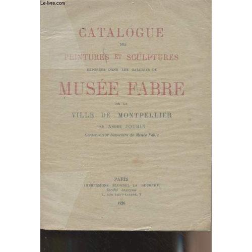 Catalogue Des Peintures Et Sculptures Exposées Dans Les Galeries Du... on Productcaster.