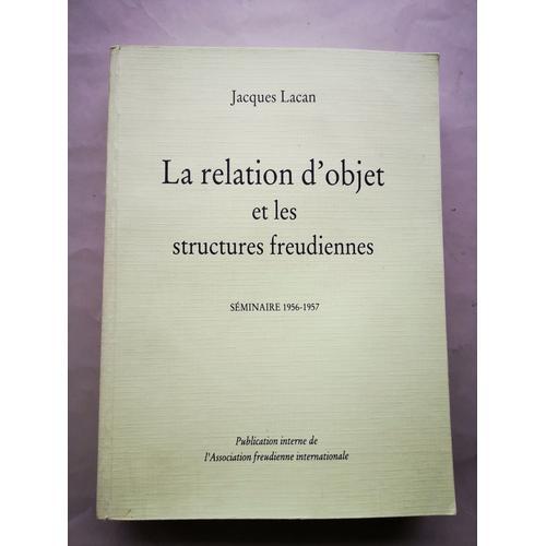 La Relation D'objet Et Les Structures Freudiennes. Séminaire 1956/5... on Productcaster.