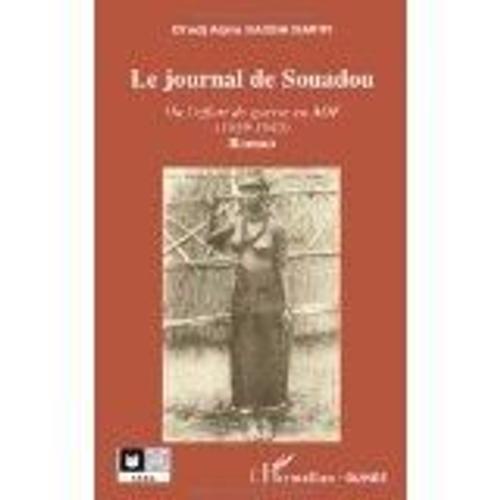 Le Journal De Souadou Ou L'effort De Guerre En Aof (1939-1945) on Productcaster.