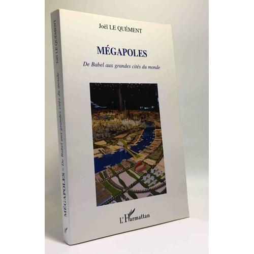 Mégapoles - De Babel Aux Grandes Cités Du Monde on Productcaster.