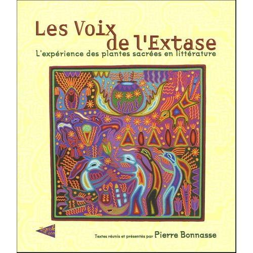 Les Voix De L'extase - L'expérience Des Plantes Sacrées En Littérat... on Productcaster.