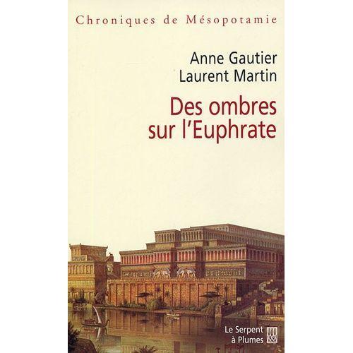 Des Ombres Sur L'euphrate - Chroniques De Mésopotamie on Productcaster.