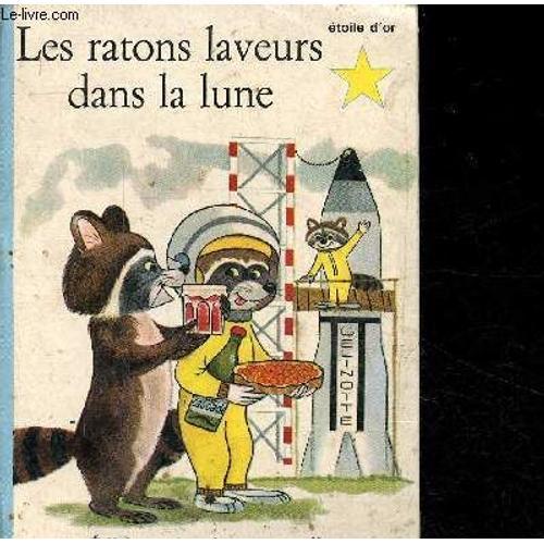 Les Ratons Laveurs Dans La Lune (Collection Etoile D Or) on Productcaster.