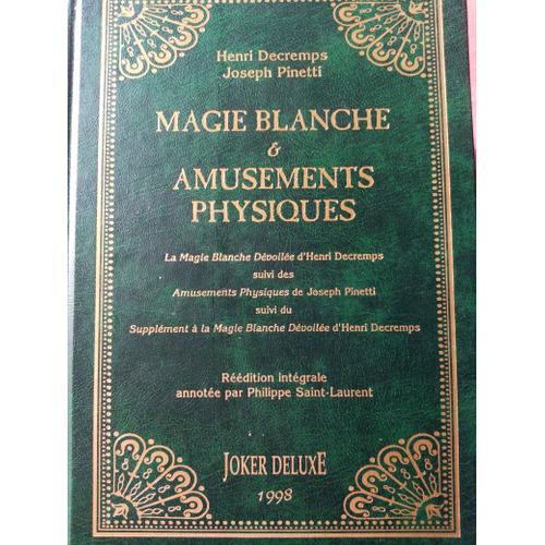 Magie Blanche & Amusements Physiques. Réunit : "La Magie Blanche Dé... on Productcaster.