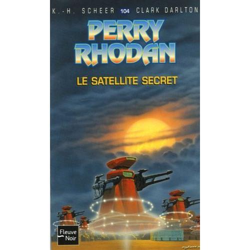 Le Satellite Secret - Perry Rhodan N° 104 on Productcaster.