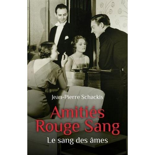 Amitiés Rouge Sang - Le Sang Des Âmes on Productcaster.