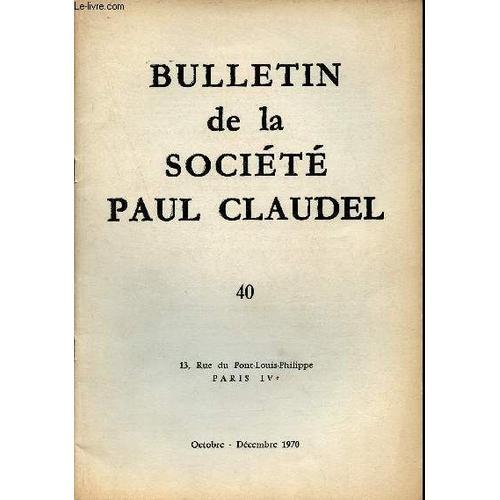 Bulletin De La Société Paul Claudel N°40 Octobre Décembre 1970 - Fr... on Productcaster.