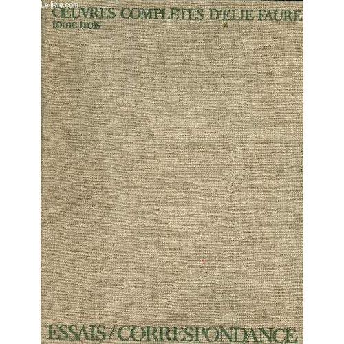 Oeuvres Complètes D Elie Faure- Tome Iii: Oeuvres Diverses-Sommaire... on Productcaster.