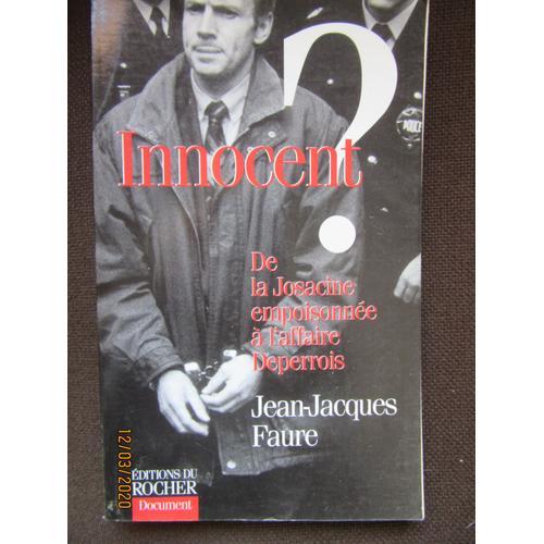 Innocent ? De La Josacine Empoisonnee A L'affaire Deperrois on Productcaster.