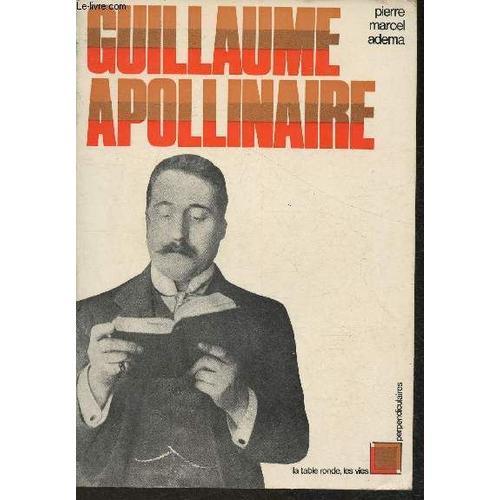 Guillaume Apollinaire (Collection Les Vies Perpendiculaires) on Productcaster.