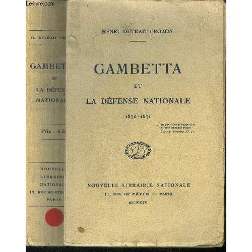 Gambetta Et La Défense Nationale 1870-1871 on Productcaster.