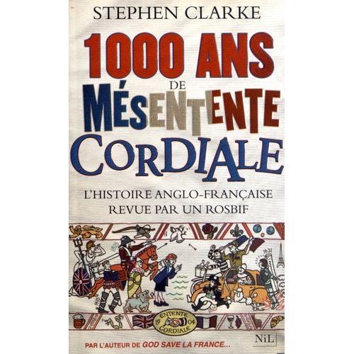 1 000 Ans De Mésentente Cordiale - L'histoire Anglo-Française Revue... on Productcaster.