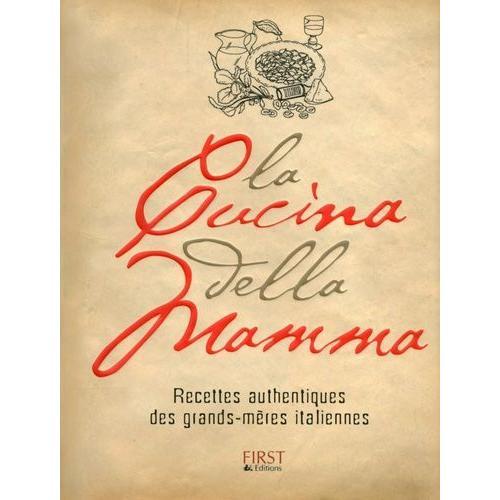 La Cucina Della Mamma - Recettes Authentiques Des Grands-Mères Ital... on Productcaster.