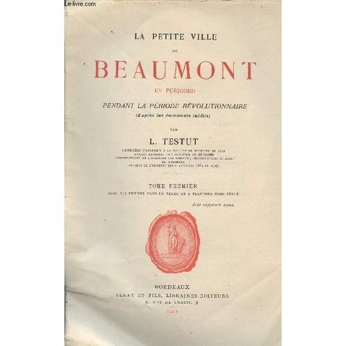 Le Petite Ville De Beaumont En Périgord Pendant La Période Révoluti... on Productcaster.