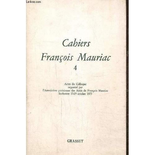 Cahiers François Mauriac N° 4- Actes Du Colloque Organisé Par L Ass... on Productcaster.