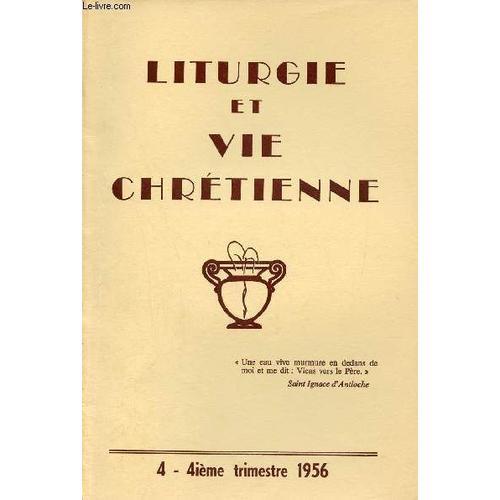 Liturgie Et Vie Chrétienne N°4 4e Trimestre 1956 - Les Responsables... on Productcaster.