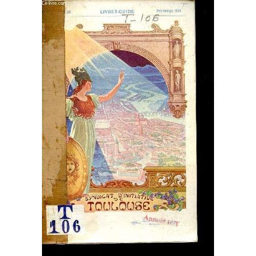 Livret-Guide Syndicat D Initiative De Toulouse N°33 Printemps 1914. on Productcaster.