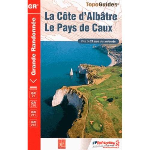 La Côte D'albâtre - Le Pays De Caux, Plus De 20 Jours De Randonnée on Productcaster.