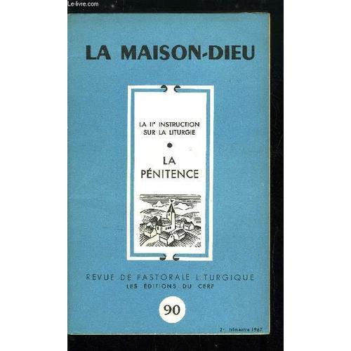 La Maison-Dieu N° 90 - La Iie Instruction Sur La Liturgie La Pénite... on Productcaster.