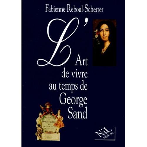 L'art De Vivre Au Temps De George Sand on Productcaster.