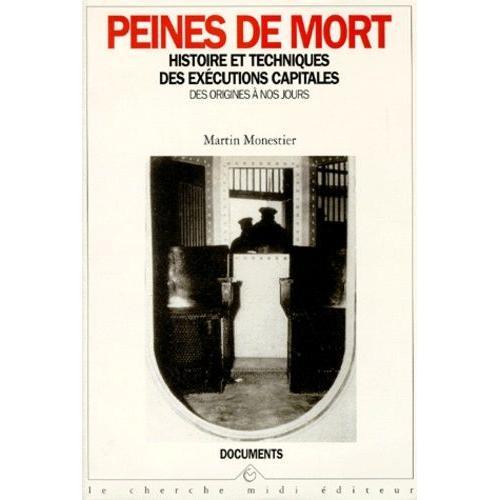 Peines De Mort - Histoire Et Techniques Des Executions Capitales on Productcaster.