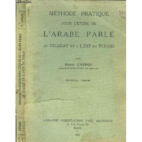 Méthode Pratique Pour L Étude De L Arabe Parlé Au Ouaday Et A L Est... on Productcaster.