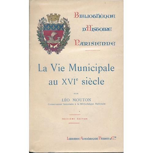 La Vie Municipale Au Xvie Siècle. Claude Marcel Prévot Des Marchand... on Productcaster.