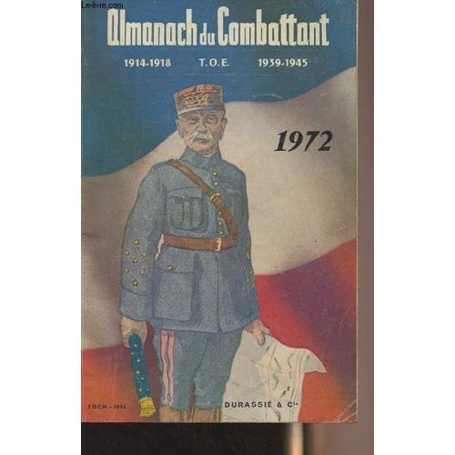 Almanach Du Combattant 1972 - 1914-1918 1939-1945 on Productcaster.