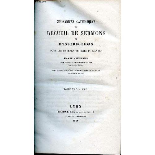 Solennités Catholiques Ou Recueil De Sermons Et D Instructions Pour... on Productcaster.