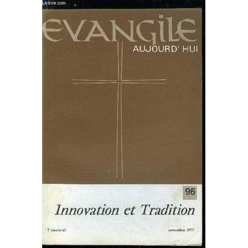 Evangile Aujourd Hui N° 96 - Innovation Et Tradition, Un Mélange Ex... on Productcaster.