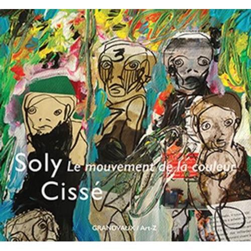 Soly Cissé - Le Mouvement De La Couleur on Productcaster.