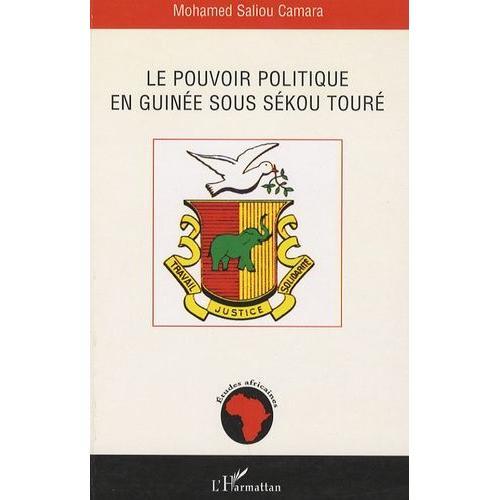 Le Pouvoir Politique En Guinée Sous Sékou Touré on Productcaster.