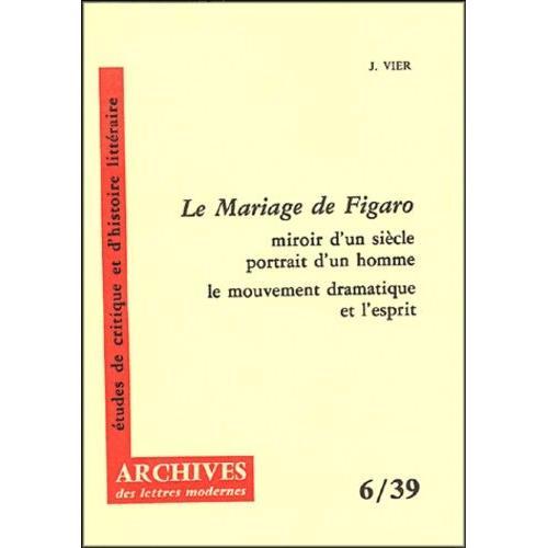 Le Mariage De Figaro - Miroir D'un Siècle Portrait D'un Homme, Le M... on Productcaster.